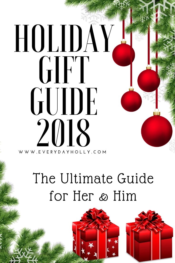 Ultimate Holiday Gift Guide 2018 for Her & Him