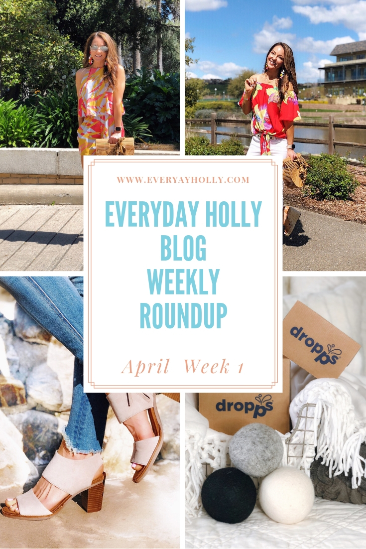 Everyday Holly Blog Weekly Roundup – April Week 1