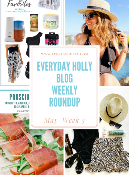 Everyday Holly Weekly Roundup – May Week 4