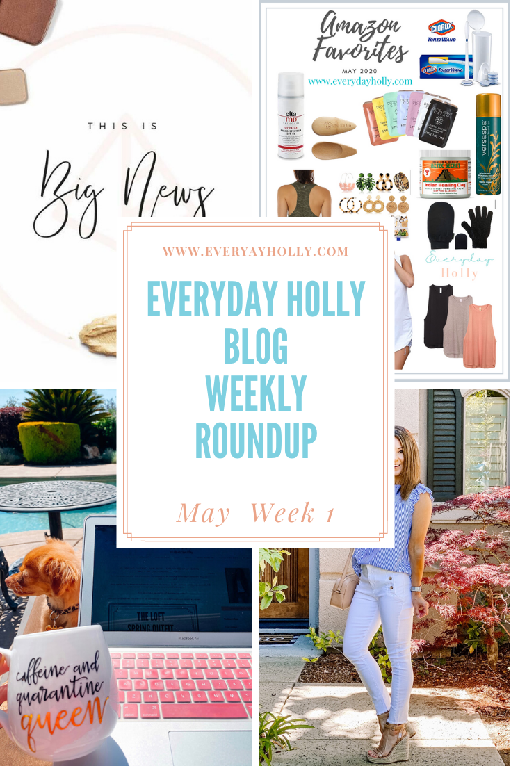 Everyday Holly Weekly Roundup – May Week 1