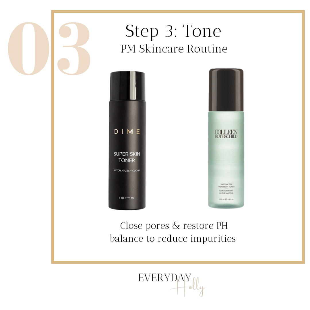 step by step night time routine, step three, dime super skin toner, colleen rothschild matcha tea treatment toner, toning the skin, cleansing skin 