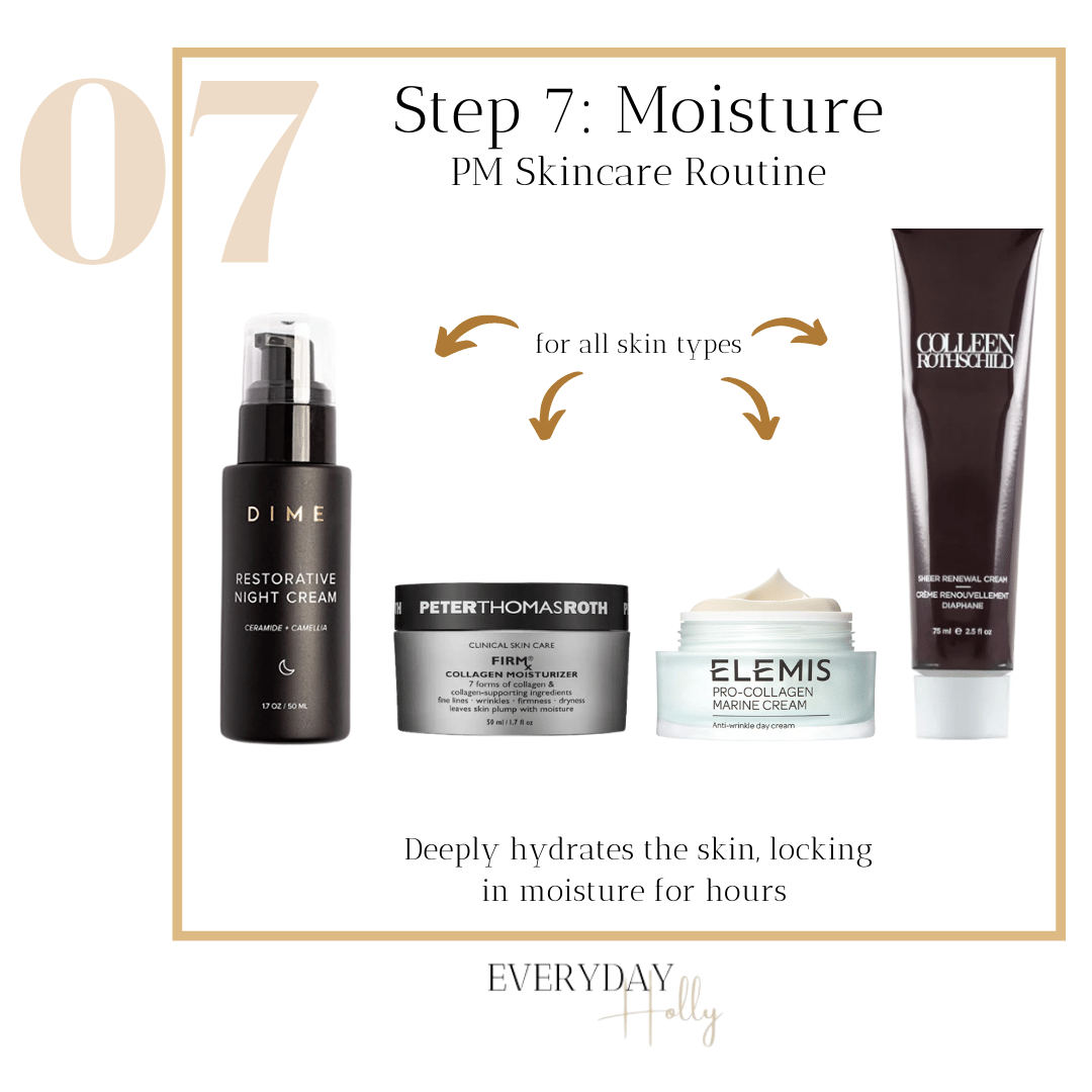 step by step night time routine, step seven, moisturizer, moisturizing, dime restorative night cream, peter thomas roth firm x collagen moisturizer, elemis pro collagen marine cream, colleen rothschild sheer renewal cream 