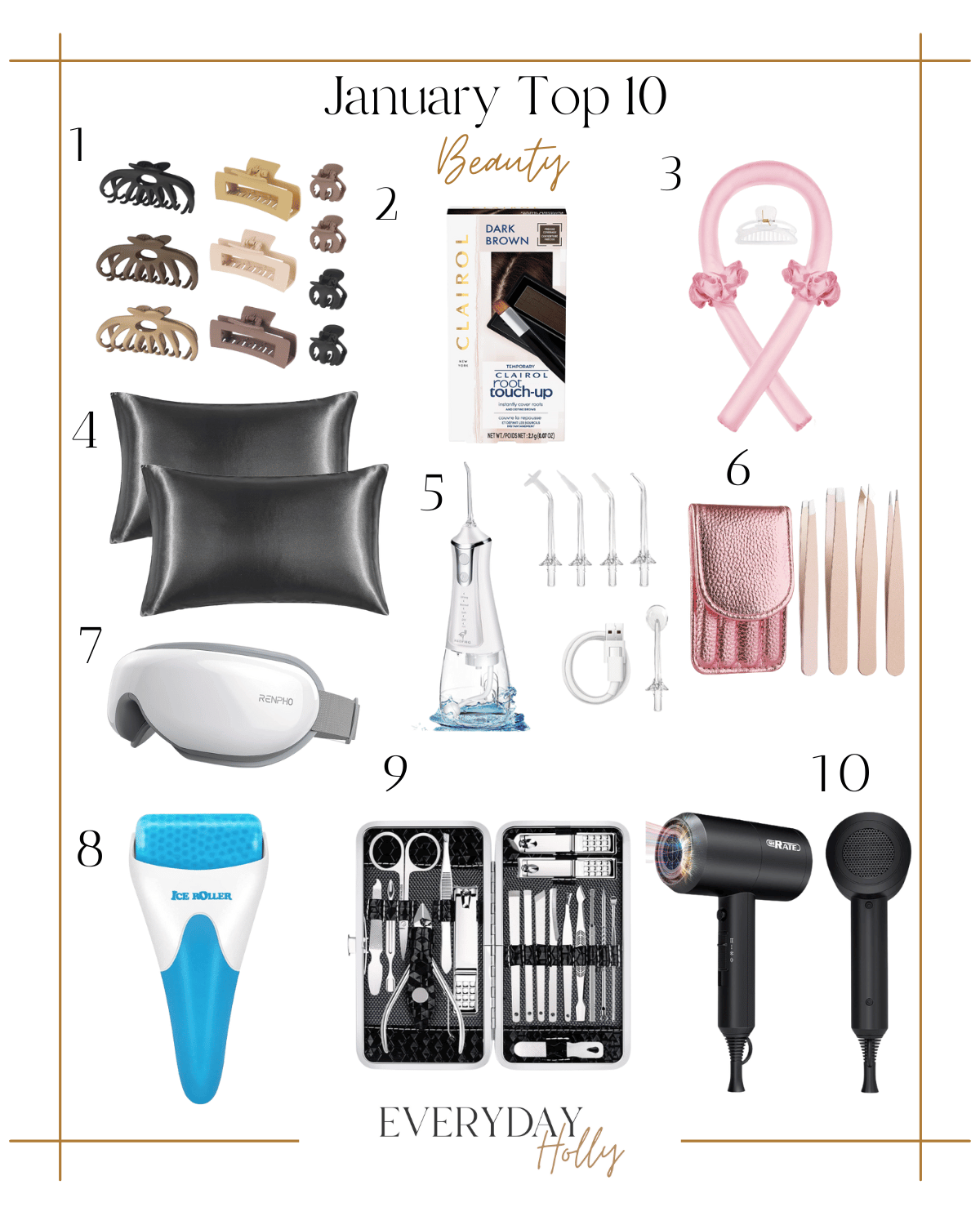 top 10 beauty, january top selling beauty, claw clips, root touch up, heatless hair curler, silk pillow cases, water flosser, tweezer kit, eye massager, ice roller, nail kit, ionic blow dryer, beauty essentials 