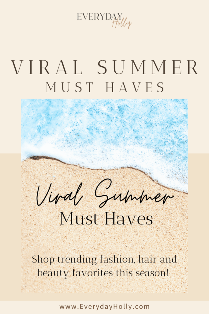 pinterest graphic, blog image, viral summer must haves 