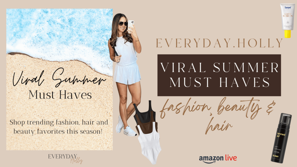 amazon live, fashion, beauty, hair essentials, viral summer must haves 