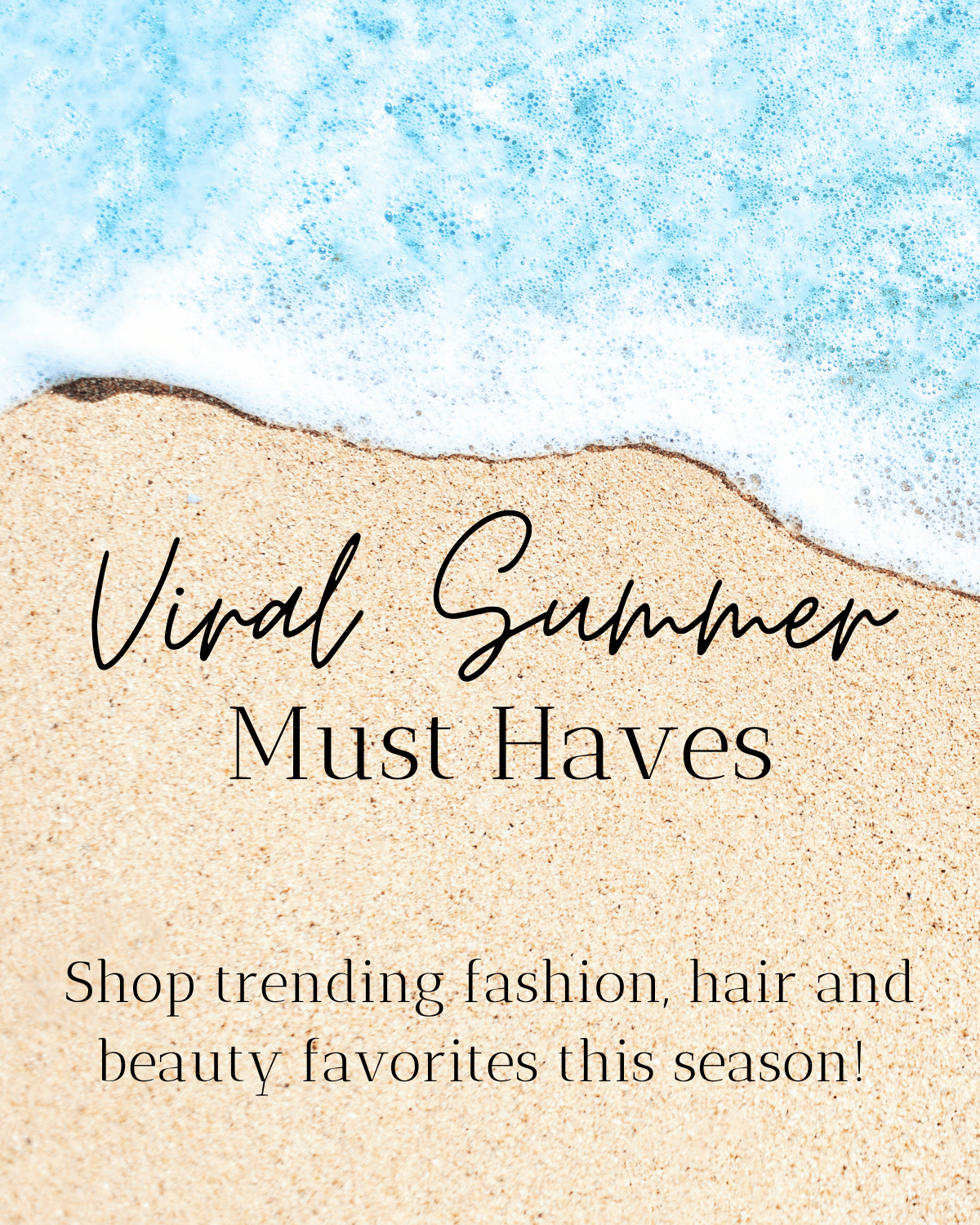 viral summer must haves, trending blogs 