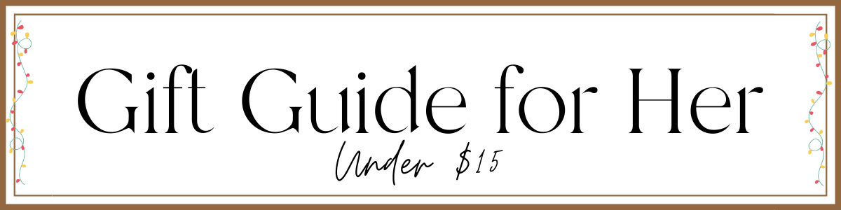 10 holiday gift guides for everyone on your list | #giftguide #holiday #christmas #christmasgifts #giftsforher #giftsunder15