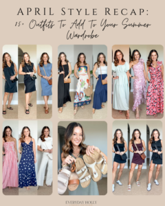 April Style Recap: 85+ Outfits To Add To Your Summer Wardrobe