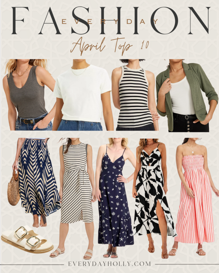 The Top 10 Must-Have Styles From April - Everyday Holly
