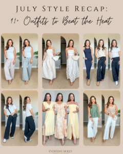July Style Recap: 91+ Outfits to Beat the Heat