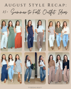 August Style Recap: 85+ Summer-to-Fall Outfit Ideas