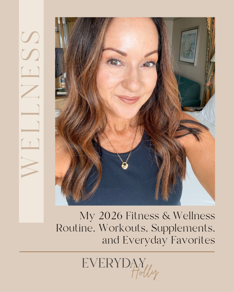 My 2026 Fitness & Wellness Routine, Workouts, Supplements, and Everyday Favorites