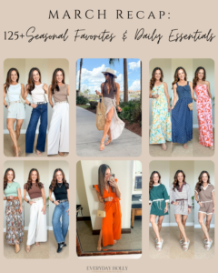 March Style Recap: 125+ Spring Favorites and Everyday Essentials