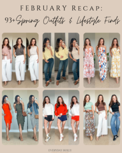 February Style Recap: 93+ Spring Outfits and Lifestyle Finds