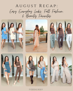 August Style Recap: Easy Everyday Looks, Fall Fashion, & Beauty Favorites